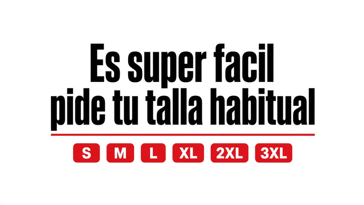 Es super facil pide tu talla habitual